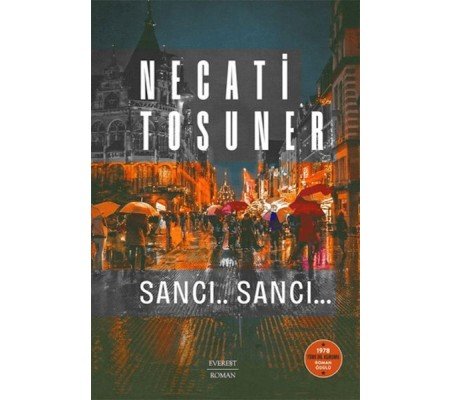 Sancı.. Sancı… 1978 Türk Dil Kurumu Roman Ödülü Sancı.. Sancı… 1978 Türk Dil Kurumu Roman Ödülü