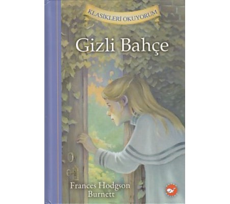 Klasikleri Okuyorum - Gizli Bahçe (Ciltli)