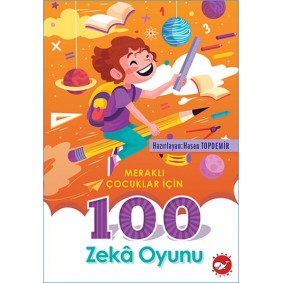 Meraklı Çocuklar İçin 100 Zeka Oyunu