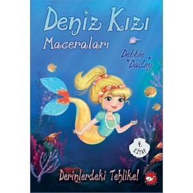 Derinlerdeki Tehlike! - Deniz Kızı Maceraları 4. Kitap Derinlerdeki Tehlike! - Deniz Kızı Maceraları 4. Kitap