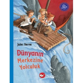 Çocuk Klasikleri: Dünyanın Merkezine Yolculuk Çocuk Klasikleri: Dünyanın Merkezine Yolculuk