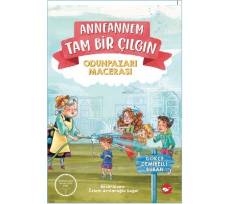 Anneannem Tam Bir Çılgın: Odunpazarı Macerası