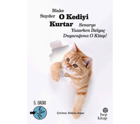 O Kediyi Kurtar: Senaryo Yazarken İhtiyaç Duyacağınız O Kitap!