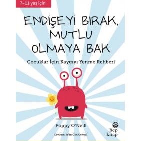 Endişeyi Bırak, Mutlu Olmaya Bak Endişeyi Bırak, Mutlu Olmaya Bak
