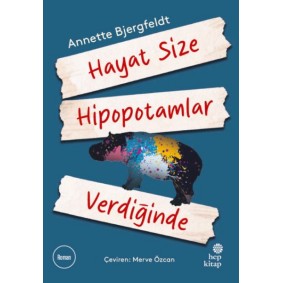 Hayat Size Hipopotamlar Verdiğinde Hayat Size Hipopotamlar Verdiğinde
