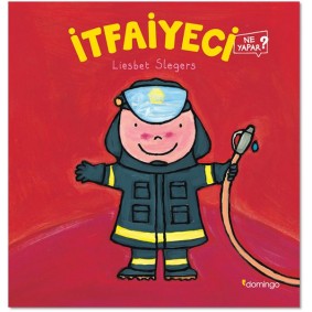 İtfaiyeci Ne Yapar?