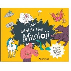 İşte Bunlar Hep Mitoloji İşte Bunlar Hep Mitoloji