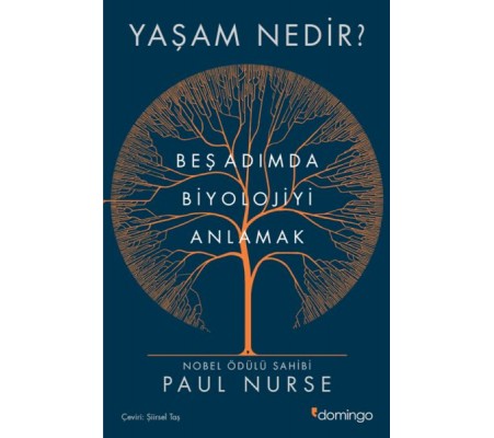 Yaşam Nedir? Beş Adımda Biyolojiyi Anlamak