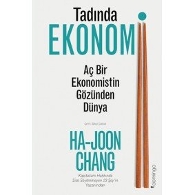 Tadında Ekonomi: Aç Bir Ekonomistin Gözünden Dünya Tadında Ekonomi: Aç Bir Ekonomistin Gözünden Dünya