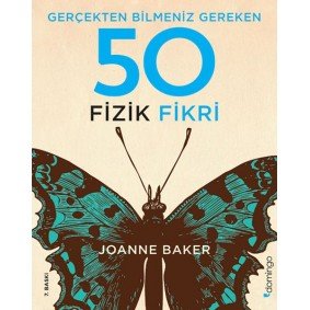 Gerçekten Bilmeniz Gereken 50 Fizik Fikri Gerçekten Bilmeniz Gereken 50 Fizik Fikri