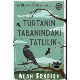 Turtanın Tabanındaki Tatlılık (Flavia de Luce Polisiyesi 1)