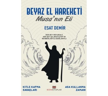 Beyaz El Hareketi - Musa'nın Eli