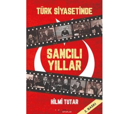 Türk Siyasetinde Sancılı Yıllar