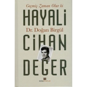 Geçmiş Zaman Olur Ki Hayali Cihan Değer Geçmiş Zaman Olur Ki Hayali Cihan Değer