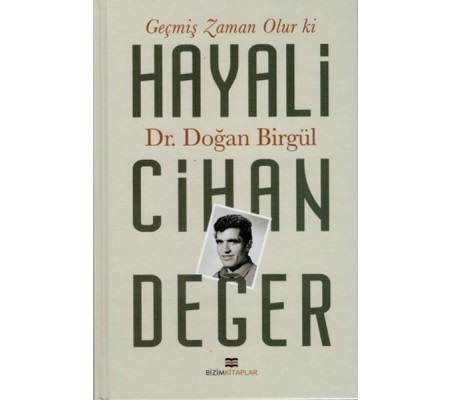 Geçmiş Zaman Olur Ki Hayali Cihan Değer