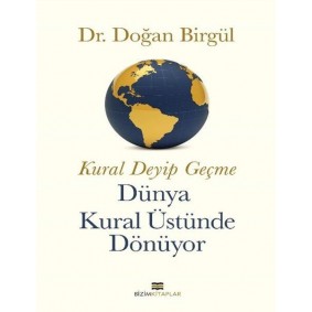 Kural Deyip Geçme Dünya Kural Üstüne Dönüyor Kural Deyip Geçme Dünya Kural Üstüne Dönüyor