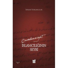 Cumhuriyet İslamcılığının Seyri