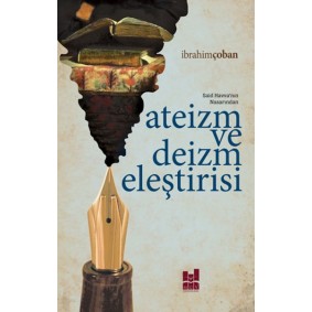 Ateizm ve Deizm Eleştirisi Ateizm ve Deizm Eleştirisi