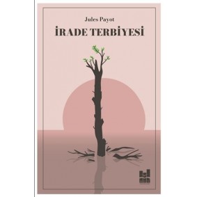 İrade Terbiyesi İrade Terbiyesi