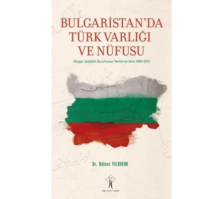 Bulgaristan'da Türk Varlığı ve Nüfusu