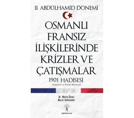 Osmanlı Fransız İlişkilerinde Krizler ve Çatışmalar-1901 Hadisesi