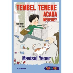 Tembel Teneke Acaba Nerede? Tembel Teneke Acaba Nerede?