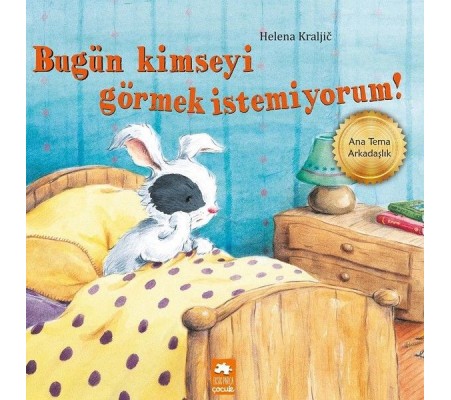 Bugün Kimseyi Görmek İstemiyorum!