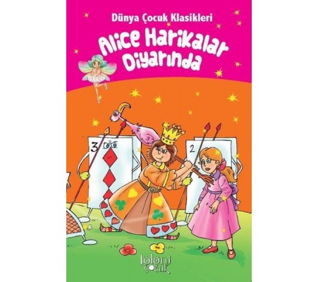 Alice Harikalar Diyarında - Dünya Çocuk Klasikleri