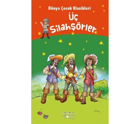 Üç Silahşörler - Dünya Çocuk Klasikleri