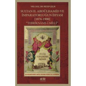 Sultan 2. Abdülhamid ve İmparatorluğun İhyası (1876-1900) Sultan 2. Abdülhamid ve İmparatorluğun İhyası (1876-1900)
