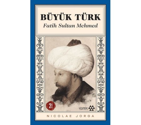 Büyük Türk - Fatih Sultan Mehmed