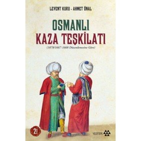 Osmanlı Kaza Teşkilatı Osmanlı Kaza Teşkilatı