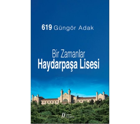 Bir Zamanlar Haydarpaşa Lisesi