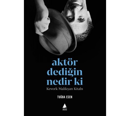 Aktör Dediğin Nedir Ki?