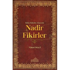 İslam Hukuku Alanında Nadir Fikirler İslam Hukuku Alanında Nadir Fikirler