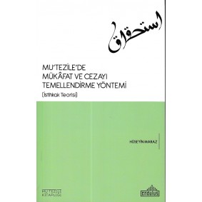 Mu tezile de Mükafat ve Cezayı Temellendirme Yöntemi Mu tezile de Mükafat ve Cezayı Temellendirme Yöntemi