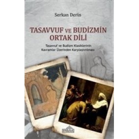 Tasavvuf ve Budizmin Ortak Dili Tasavvuf ve Budizmin Ortak Dili