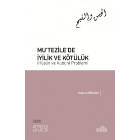Mutezile’de İyilik ve Kötülük (Hüsün ve Kubuh) Problemi