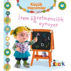 İrem Öğretmencilik Oynuyor - Küçük Hanımlar
