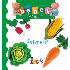 Sebzeler - Bebek Kitapları