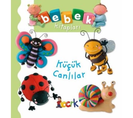 Küçük Canlılar - Bebek Kitapları