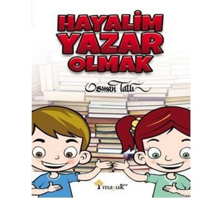 Hayalim Yazar Olmak