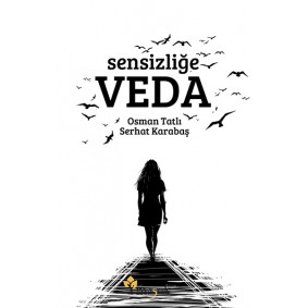 Sensizliğe Veda Sensizliğe Veda