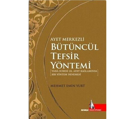 Ayet Merkezli Bütüncül Tefsir Yöntemi