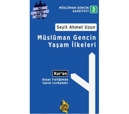 Müslüman Gencin Yaşam İlkeleri