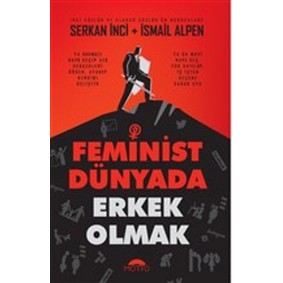Feminist Dünyada Erkek Olmak Feminist Dünyada Erkek Olmak