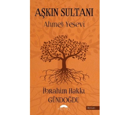 Aşkın Sultanı Ahmet Yesevi