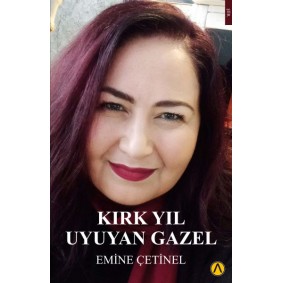 Kırk Yıl Uyuyan Gazel Kırk Yıl Uyuyan Gazel