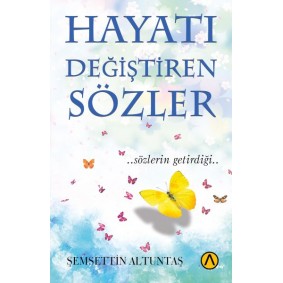 Hayatı Değiştiren Sözler Hayatı Değiştiren Sözler