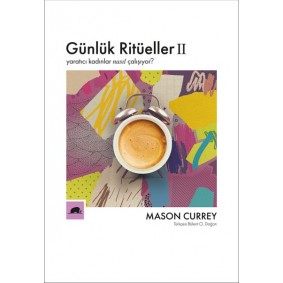 Günlük Ritüeller 2 - Yaratıcı Kadınlar Nasıl Çalışıyor?